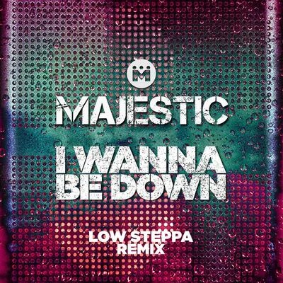 I Wanna Be Down (Low Steppa Boiling Point Edit) 专辑 Majestic