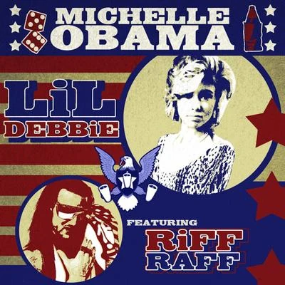 Michelle Obama (feat. Riff Raff) 專輯 Lil Debbie