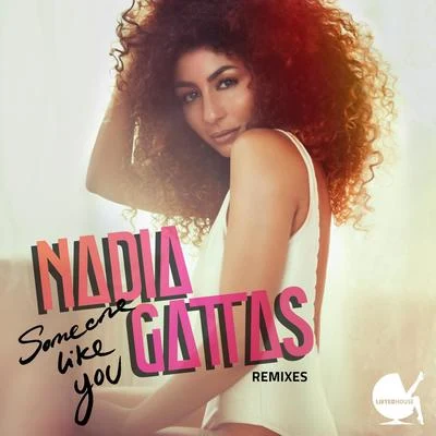 Someone Like You (Remixes) 专辑 FunkShop/Nadia Gattas