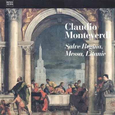 Angelo EphrikianInstrumental EnsembleClaudio MonteverdiGianella BorelliRosa GiancolaAntonio Massaria Monteverdi: Messa a quattro voci da cappella, SV 190 - Salve Regina, SV 326 - Laetaniae della Beata Vergine, SV 204