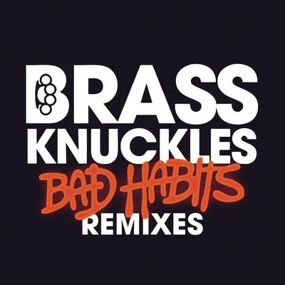 Bad Habits (Remixes) 專輯 David Solano/Brass Knuckles