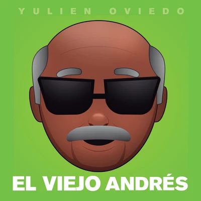 El Viejo Andrés 專輯 Yulien Oviedo