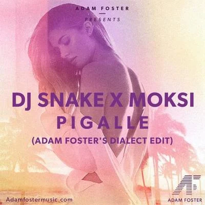 Pigalle (Adam Fosters Dialect Edit) 專輯 DJ Snake/Kayzo/Lauv