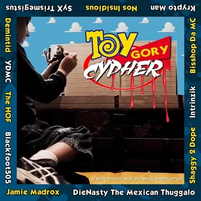 Toy Gory Cypher 專輯 Eyedos/Intrinzik/A.C.I.D./Dizzy Wright