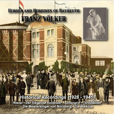 heroes and of Bayreuth - Franz Volker (1928-1941) 專輯 Franz Volker