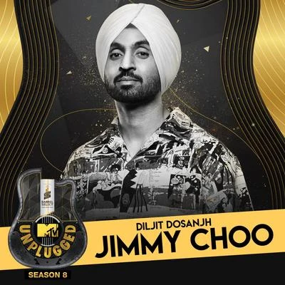 Jimmy Choo (MTV Unplugged) 專輯 Diljit Dosanjh