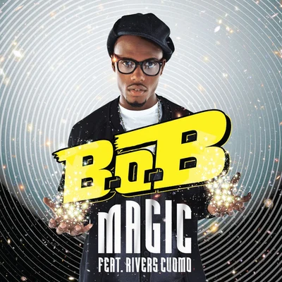 B.O.B Magic (Feat. Rivers Cuomo)