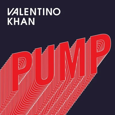 Pump 专辑 Valentino Khan