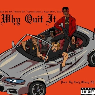 Why Quit It 專輯 Rich The Kid/Emac Money