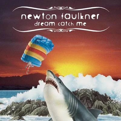 Dream Catch Me 專輯 Newton Faulkner