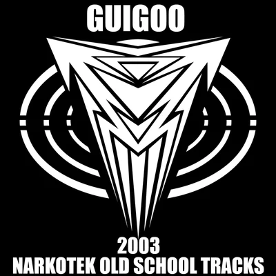 Narkotek Old School Tracks (2003) 專輯 Guigoo