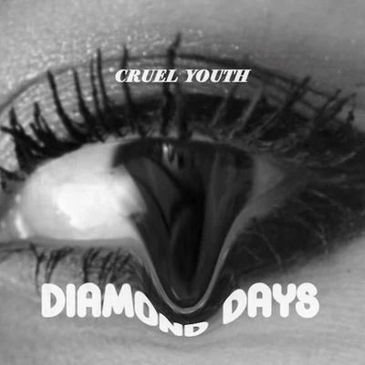 Diamond Days 專輯 Cruel Youth