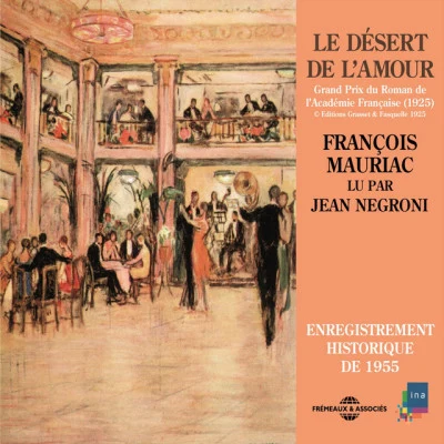 François Mauriac : le désert de lamour (Enregistrement historique de 1955) 專輯 Francois Dufrene/Jacques Spacagna/Jacques Alric/Pierre Henry/Jean Negroni