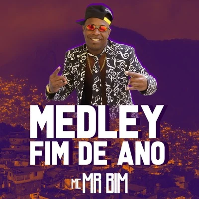 Medley Fim de Ano 專輯 Mc Mr. Bim/DJ Biel Mix/Dj Guuga