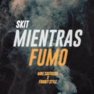 Mientras Fumo 專輯 Mike Southside/Hot Plug Beats