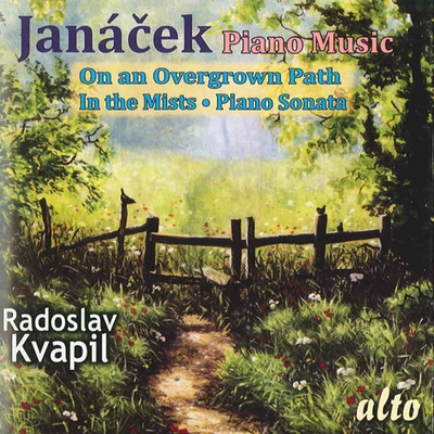 JANACEK, L.: Piano Music (Kvapil) 专辑 Josef Palenicek/Radoslav Kvapil/Stanislav Apolín/Sasa Vectomov