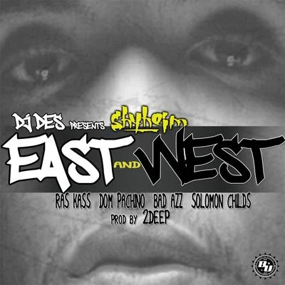 East & West (feat. Solomon Childs, Ras Kass, Dom Pachino & Bad Azz) 專輯 QUICTAMAC/Bad Azz/DJ Alex Funk