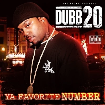 Ya Favorite Number (The Jacka Presents) 專輯 Dubb 20/Street Knowledge/ThrowBack