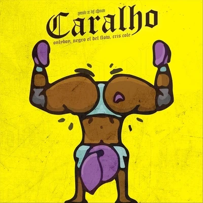 Caralho (feat. Negro el del Flow & Cris Cole) 专辑 Alfred/Negro el del Flow