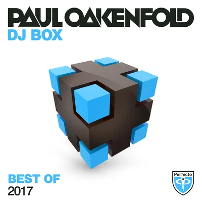 Paul Oakenfold DJ Box - Best Of 2017