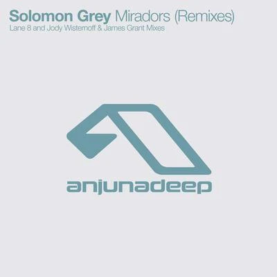 Miradors (Remixes) 專輯 Solomon Grey/Dusky/Instrumental Club/PBR Streetgang/Yotto