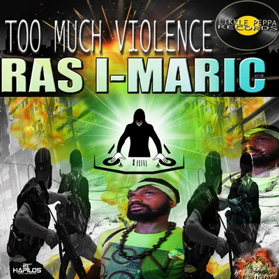 Too Much Violence 專輯 Ras I-Maric