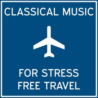 Classical Music for Stress Free Travel 專輯 E.Garner/Palestrina/Spiritual/Johann Pachelbel/Max Reger