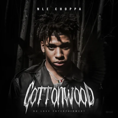 Cottonwood 專輯 Sprado/NLE Choppa