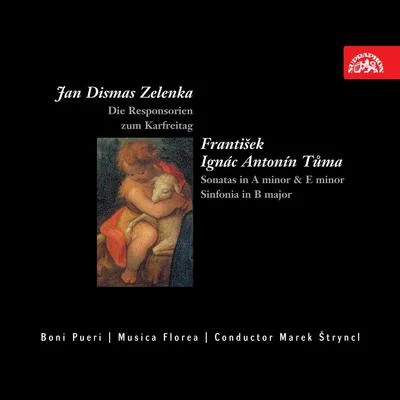 Zelenka: Die Responsorien - Tuma: Sonatas & Sinfonia 专辑 Marek Štryncl/Musica Florea/Tomáš Král/Barbora Sojkova/Markéta Cukrová