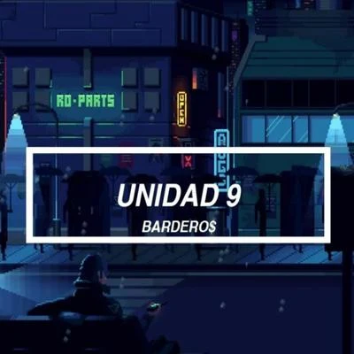 Unidad 9 专辑 Bardero$/Marcianos Crew