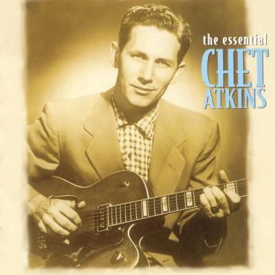 The Essential Chet Atkins 專輯 Chet Atkins