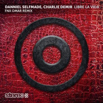 Libre la Vida (FNX Omar Remix) 專輯 Danniel selfmade