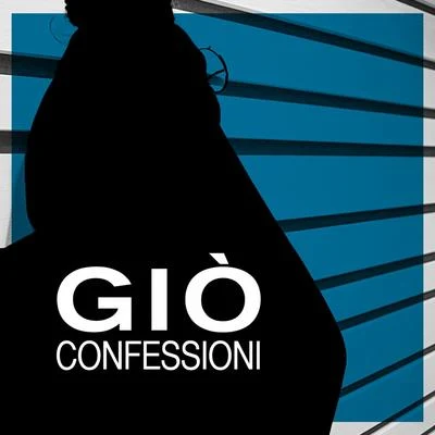 Confessioni 專輯 Gio