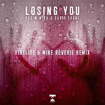 Losing You (Firelite & Mike Reverie Remix) 專輯 KIIDA/Karim Mika/Apster/Ravitez/Maddix