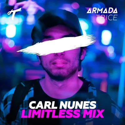 Armada Trice presents Carl Nunes - Limitless Mix 專輯 Carl Nunes