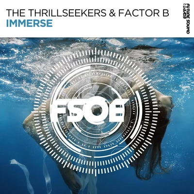 The Thrillseekers/Factor B Immerse