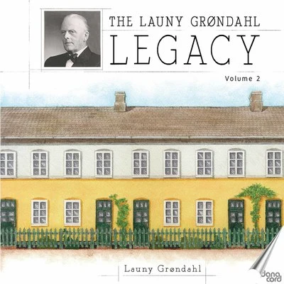 The Launy Grøndahl Legacy, Vol. 2 專輯 Ed Spanjaard/Juho Pohjonen/Danish National Symphony Orchestra