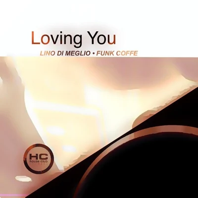 Loving You 專輯 Lino Di Meglio/Luca Lento/Eddy Malano/Double Vision IT/Mediahora