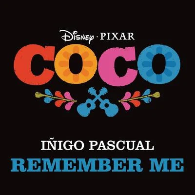 Remember Me (From "Coco") 專輯 Iñigo Pascual