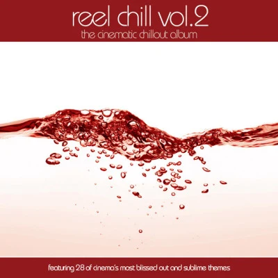 Reel Chill 2: The Cinematic Chillout Album 专辑 London Music Works