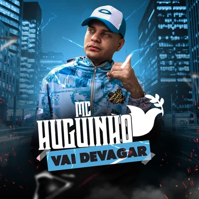 Mc HuguinhoDodidaDJ GHMC LurhianMC Murilo MT Vai Devagar