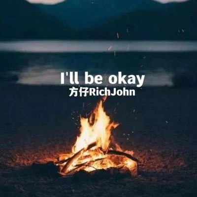 I’ll be okay 专辑 方仔Rich John/张奕