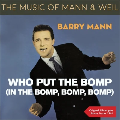 Who Put The Bomp (In The Bomp,Bomp,Bomp) 專輯 Barry Mann