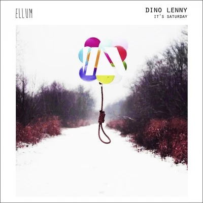 Its Saturday 專輯 Dino Lenny