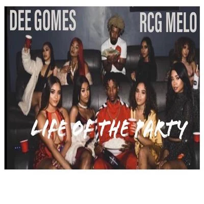 Life of the Party 專輯 D Patt/Dee Gomes/Lil Boii Kantu