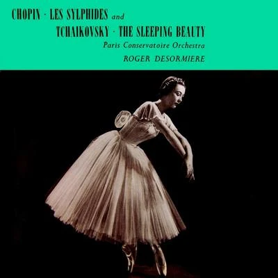 Chopin: Les Sylphides - Tchaikovsky: The Sleeping Beauty 專輯 Roger Desormiere