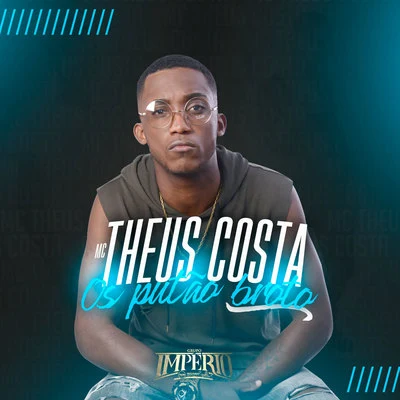 Os Putão Brotou 專輯 Theus Costa/Mc Lya