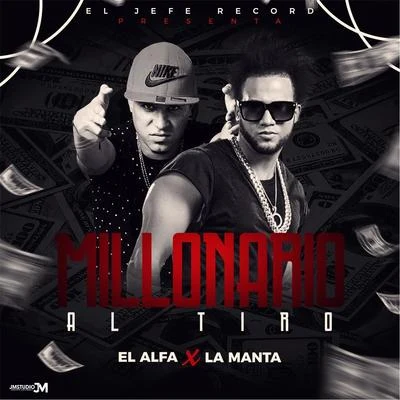 Millonario al Tiro (feat. La Manta) 专辑 La Manta/Bulin 47/Ceky Viciny/El Mayor Clasico/El Tonto