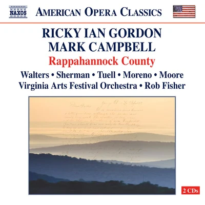 Rob FisherDennis MorganClimie Fisher GORDON, R.I.: Rappahannock County [Opera] (Walters, Sherman, Tuell, Moreno, Moore, Virginia Arts Festival Orchestra, Fisher)