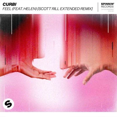 Feel (feat. Helen) [Scott Rill Extended Remix] 專輯 Curbi